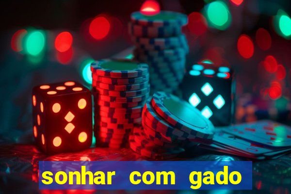 sonhar com gado jogo do bicho